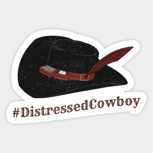 #DistressedCowboy Sticker